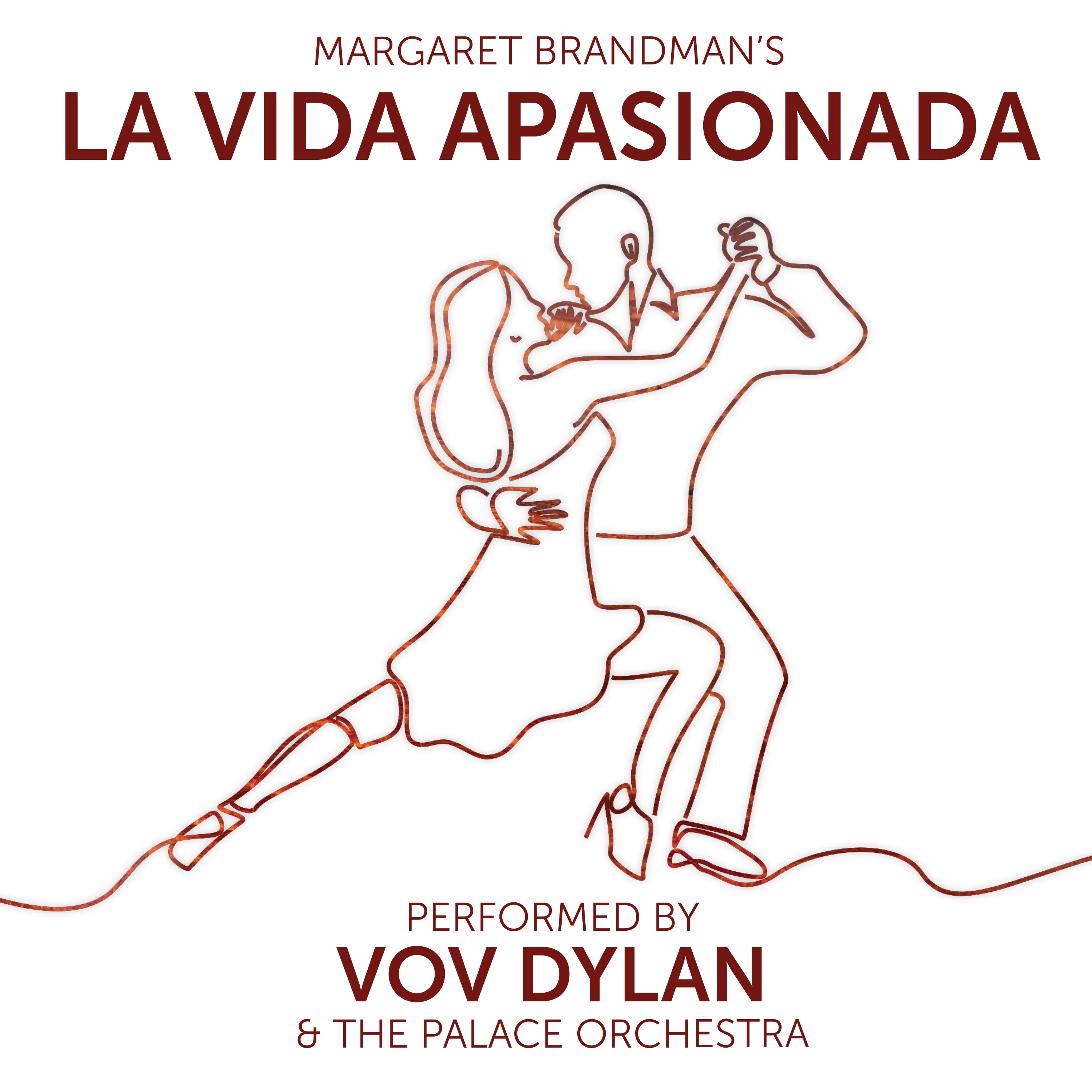 VOV DYLAN & MARGARET BRANDMAN - LA VIDA APASIONADA