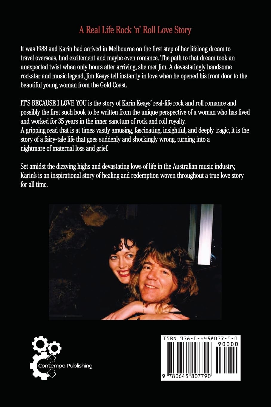 Karin Keays - It's Because I Love You: One woman's story of love, loss and rock 'n' roll. Paperback