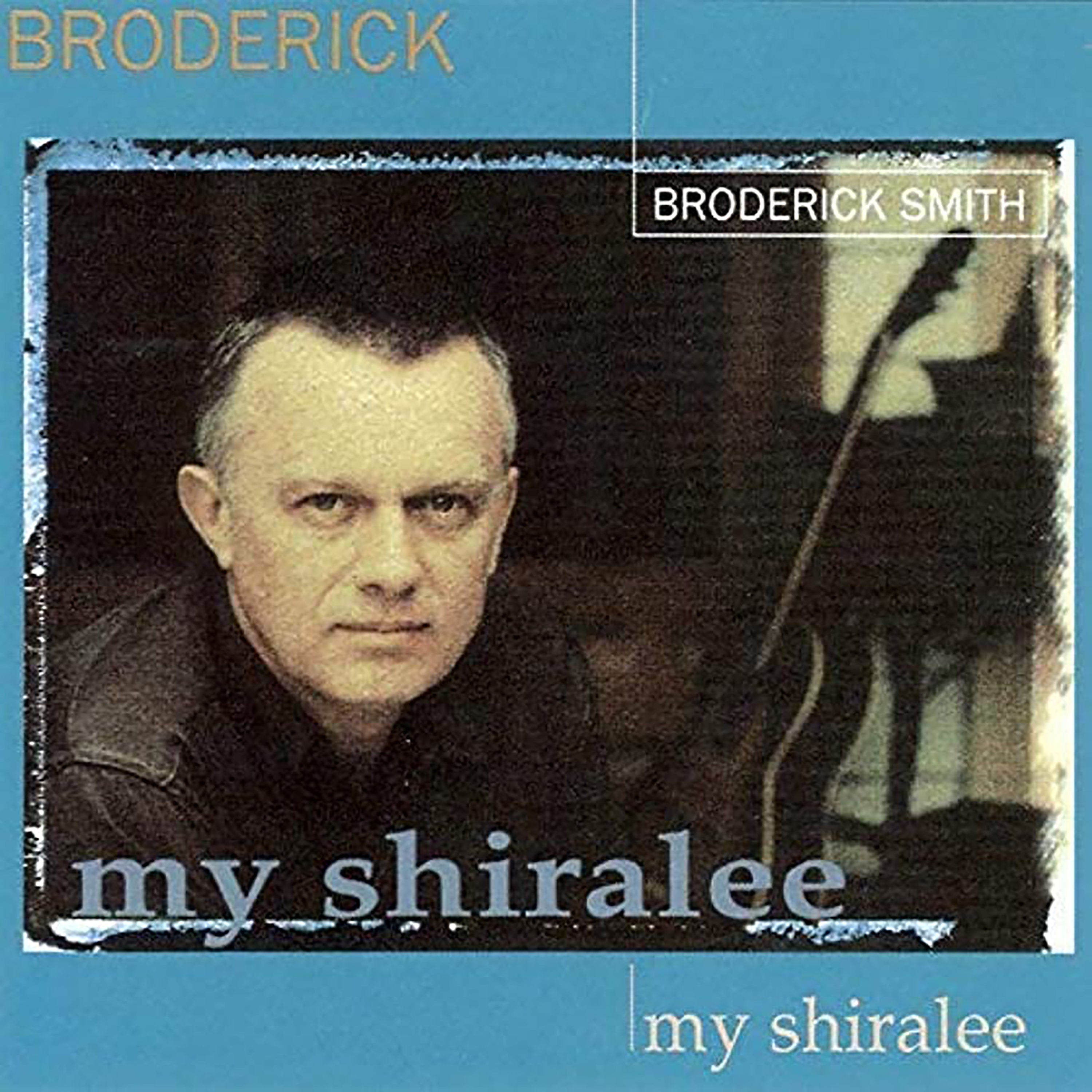 Broderick Smith CD Cover for My Shiralee Album