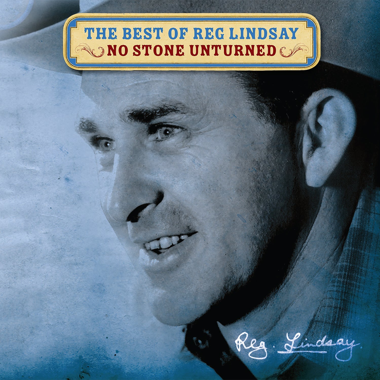 REG LINDSAY | THE BEST OF REG LINDSAY (NO STONE UNTURNED) | CD