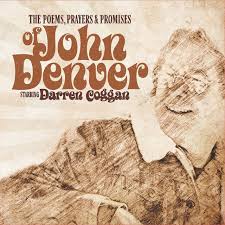 DARREN COGGAN - THE POEMS, PRAYERS AND PROMISES OF JOHN DENVER