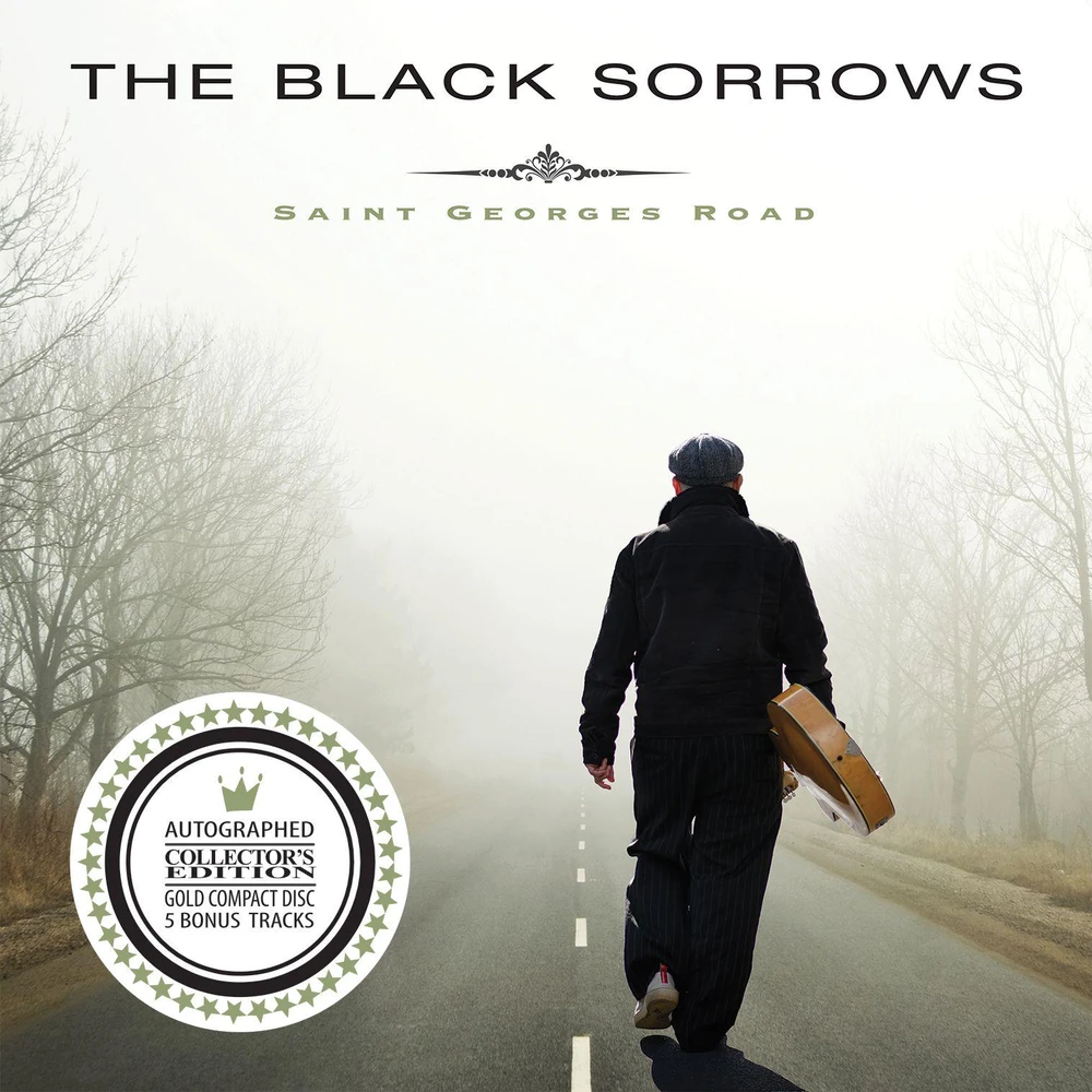 THE BLACK SORROWS - SAINT GEORGES ROAD (COLLECTOR'S EDITION)