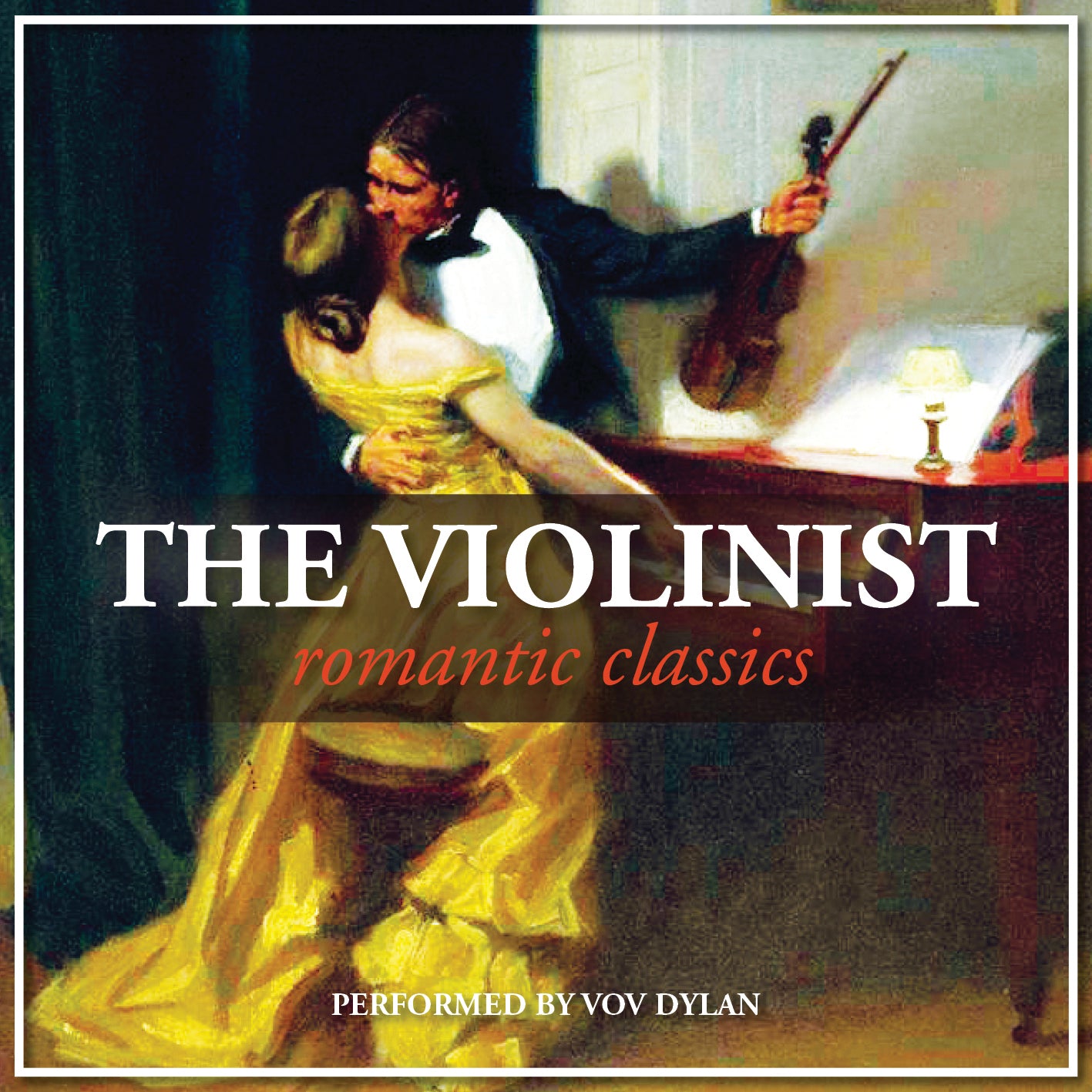 VOV DYLAN | THE VIOLINIST: ROMANTIC CLASSICS | CD