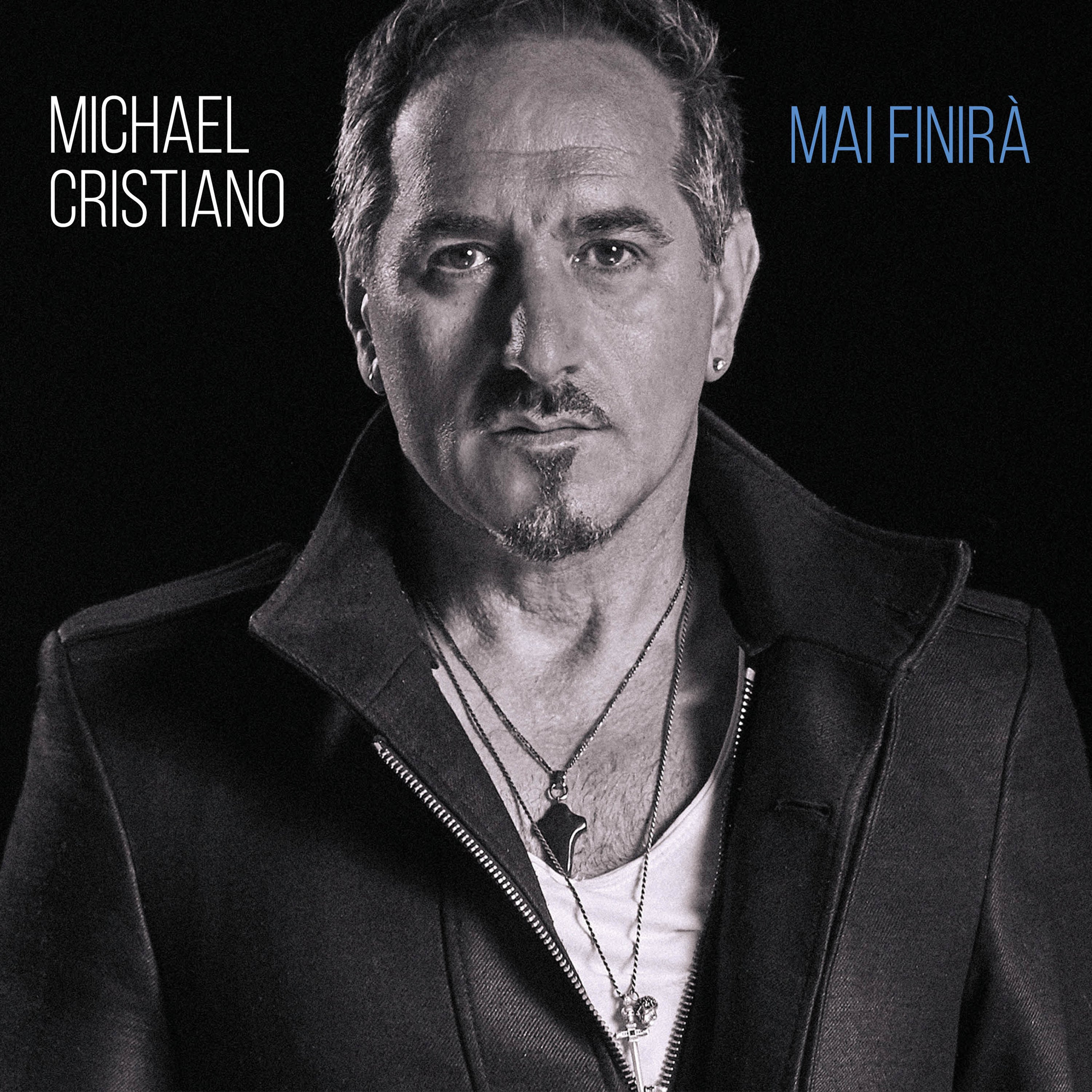 MICHAEL CRISTIANO - MAI FINIRÀ