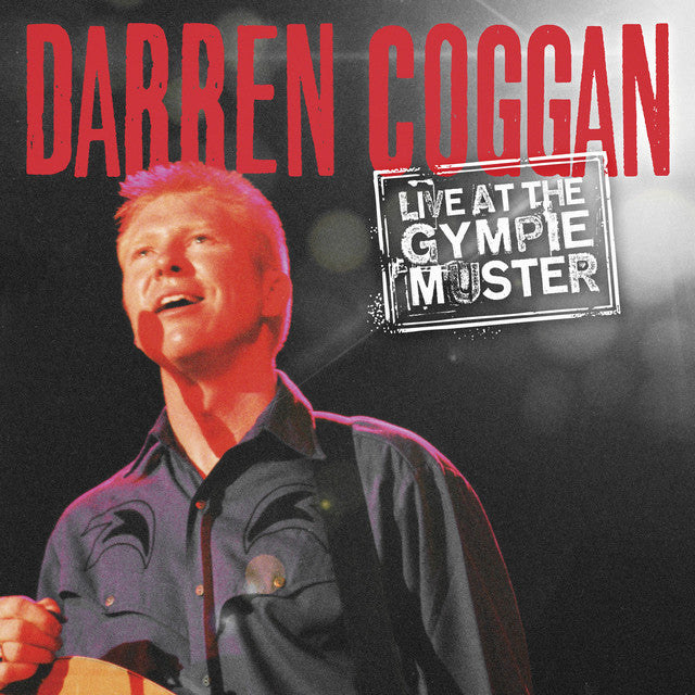 DARREN COGGAN - LIVE AT THE GYMPIE MUSTER (SIGNED COPY)