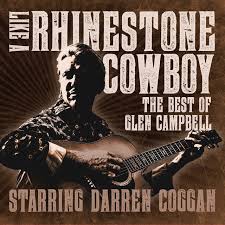 DARREN COGGAN - LIKE A RHINESTONE COWBOY: THE BEST OF GLEN CAMPBELL