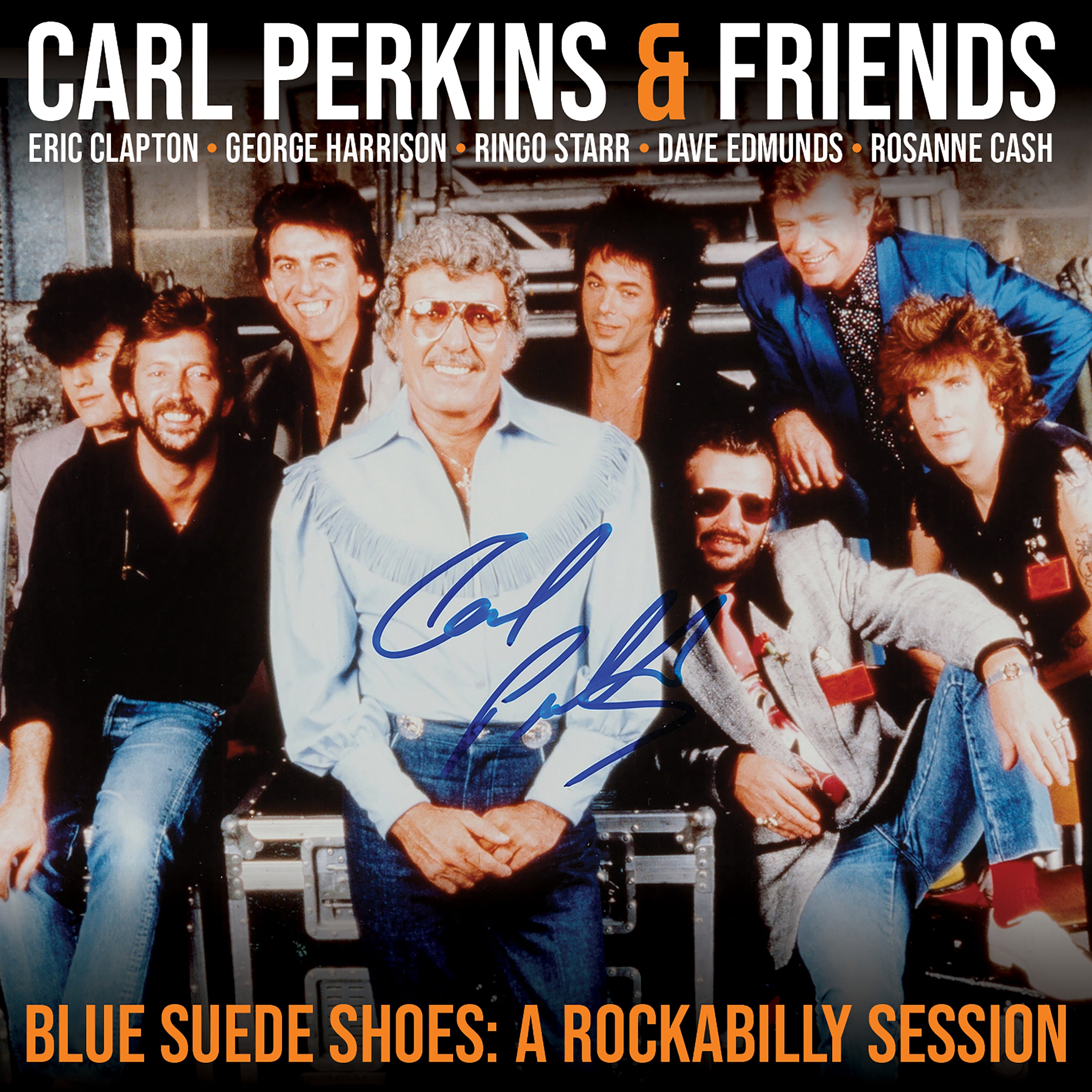 CARL PERKINS & FRIENDS - BLUE SUEDE SHOES, A ROCKABILLY SESSION
