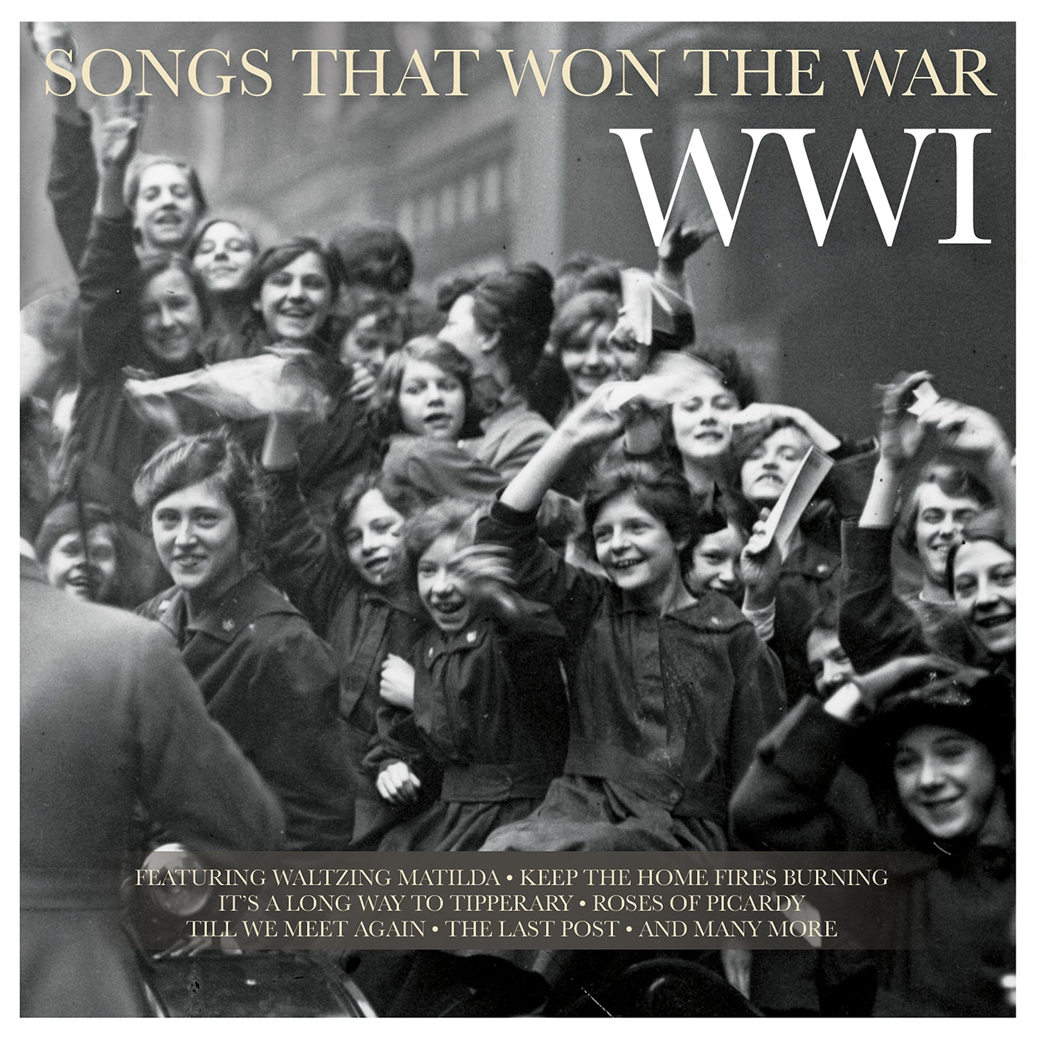 VARIOUS ARTISTS - SONGS THAT WON THE WAR: WWI
